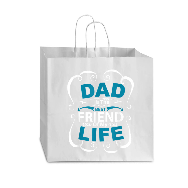 Dad Is The Best Friend Of My Life Father Son Daughter T Shirt Vogue Paper Bag - 16 X 6 X 12 | Artistshot