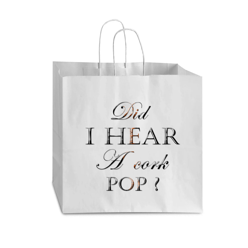 Did I Hear A Cork Pop 38 Vogue Paper Bag - 16 X 6 X 12 | Artistshot