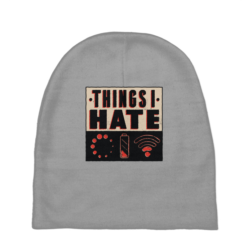 Things I Hate Funny Quote Baby Beanies | Artistshot