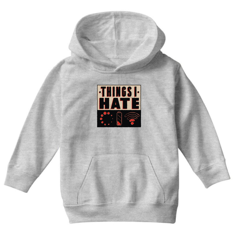 Things I Hate Funny Quote Youth Hoodie | Artistshot