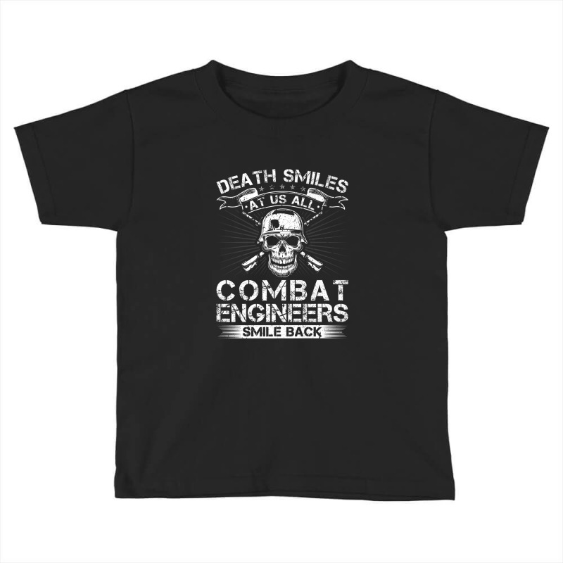 Death Smiles At Us All Combat Engineers Smile Back Veteran Premium Toddler T-shirt by Tiktify | Artistshot