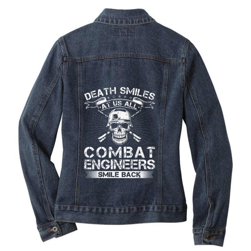 Death Smiles At Us All Combat Engineers Smile Back Veteran Ladies Denim Jacket by Tiktify | Artistshot