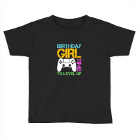 Birthday Girl Time To Level Up Funny Retro Video Gamer T-shirt Toddler T-shirt | Artistshot