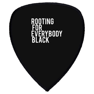 Rooting For Everybody Black Shield S Patch Designed By Feniavey