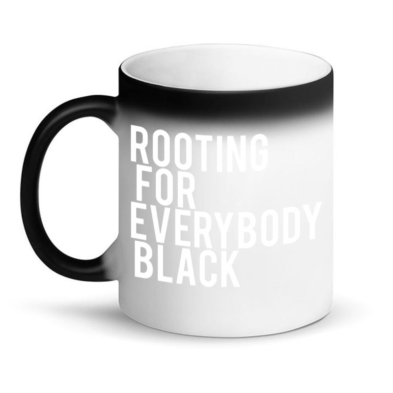 Rooting For Everybody Black Magic Mug | Artistshot