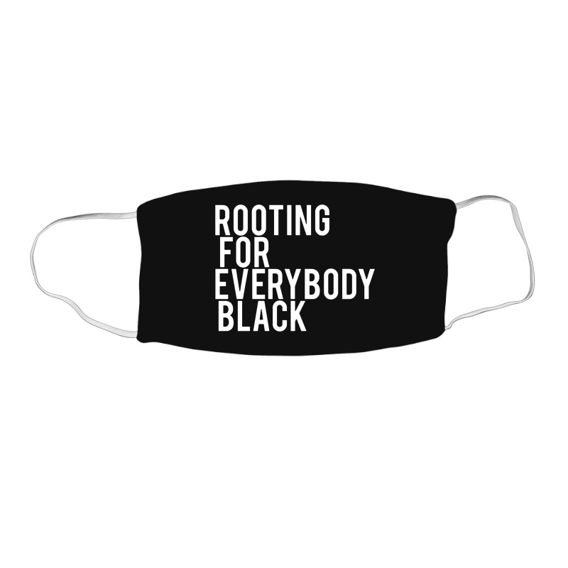 Rooting For Everybody Black Face Mask Rectangle | Artistshot