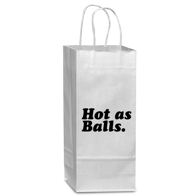 Hot As Balls Wine Paper Bag - 5 1/2 X 3 1/4 X 13 | Artistshot