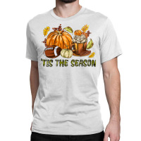 Tis The Season Fall Classic T-shirt | Artistshot