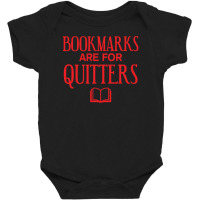 Bookmarks Are For Quitters Baby Bodysuit | Artistshot