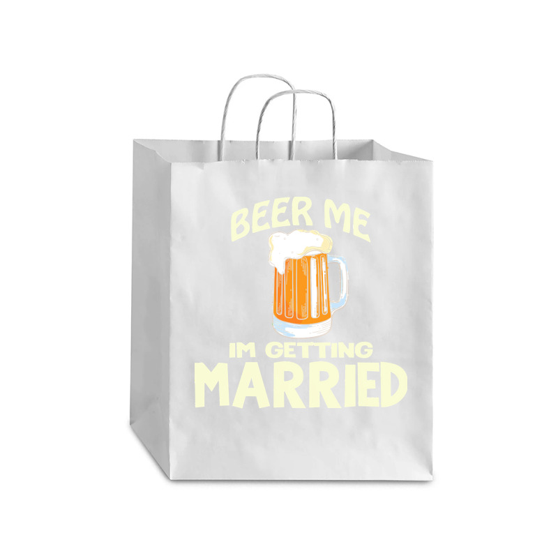 Beer Me Im Getting Married T  Shirtbeer Me I'm Getting Married  Funny Debie Paper Bag - 10 X 5 X 13 | Artistshot