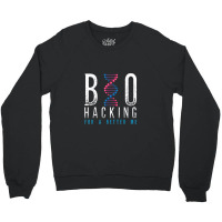 Biohacking For A Better Me Science Crewneck Sweatshirt | Artistshot