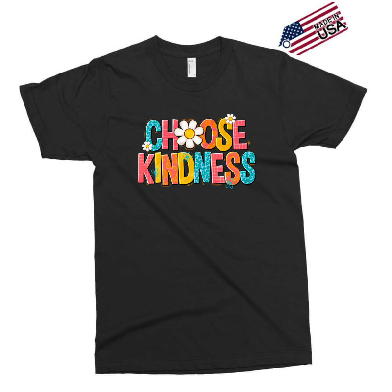 Choose Kindness Exclusive T-shirt | Artistshot