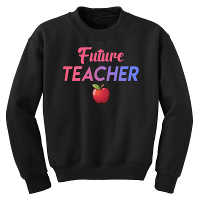 Future Teacher Youth Sweatshirt Designed By Sengul