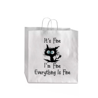 Its Fine Im Fine Everythings Fine Jumbo Paper Bag - 18 X 7 X 18 3/4 | Artistshot