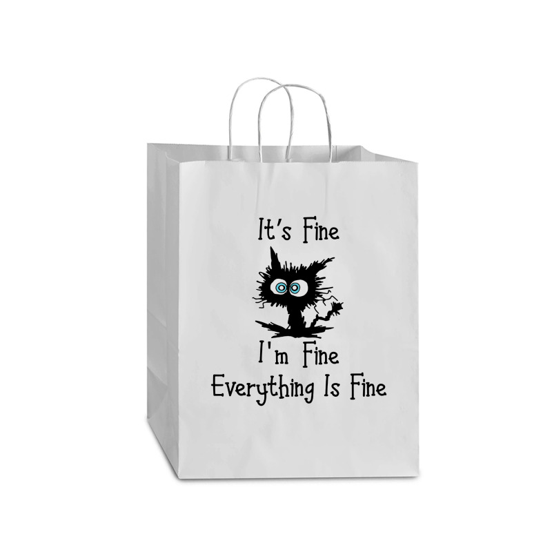 Its Fine Im Fine Everythings Fine Mart Paper Bag -13 X 7 X 17 | Artistshot