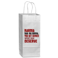 Karma Has No Menu. You Get Served What You Deserve Wine Paper Bag - 5 1/2 X 3 1/4 X 13 | Artistshot