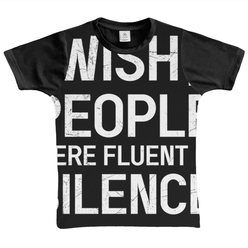 I Wish More People Were Fluent In Silence Funny Sa Graphic Youth T-shirt by MonzArt. | Artistshot