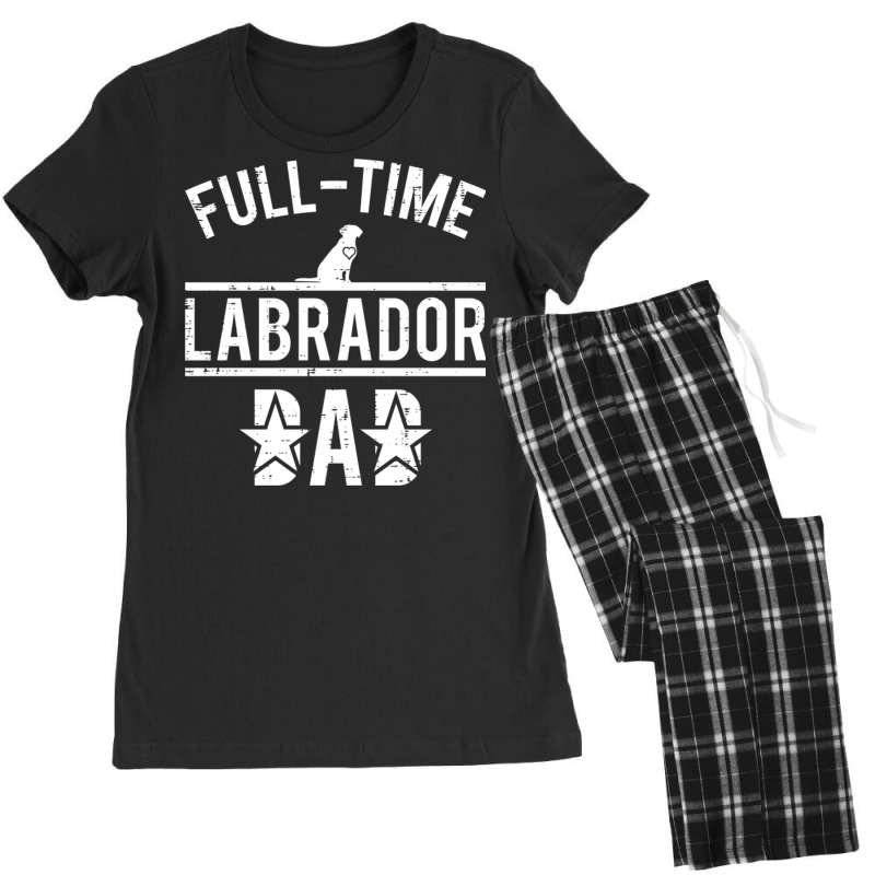 Full Time Labrador Dad Women's Pajamas Set by MonzArt. | Artistshot