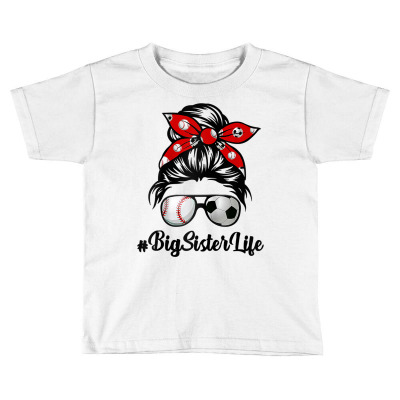 Classy Big Sister Life Soccer Messy Bun Baseball Mothers Day Raglan Ba Toddler T-shirt Designed By Phuongvu