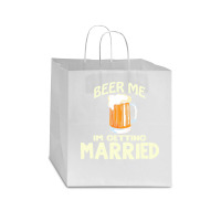 Beer Me Im Getting Married T  Shirtbeer Me I'm Getting Married  Funny Star Paper Bag - 13 X 7 X 13 | Artistshot