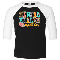 Mental Health Matters Toddler 3/4 Sleeve Tee | Artistshot