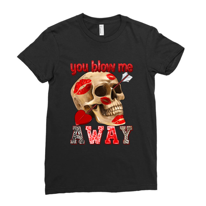 You Blow Me Away Ladies Fitted T-Shirt by enoddigitalart@gmail.com | Artistshot