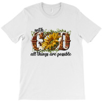 With God All Things Are Possible T-shirt | Artistshot