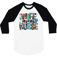 Wife Mom Nurse 3/4 Sleeve Shirt | Artistshot