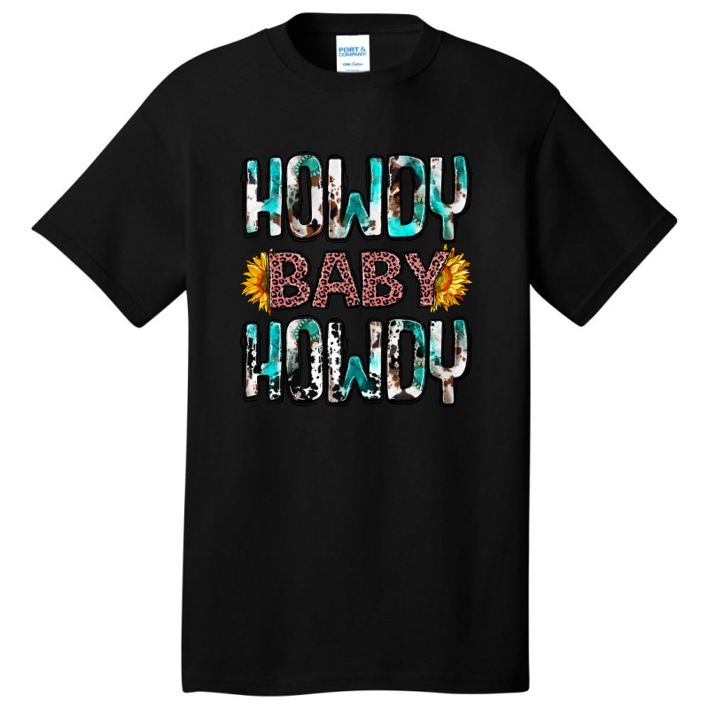 Western Howdy Baby Howdy Basic T-shirt | Artistshot