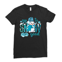 Up To Snow Good And Cute Snowman Ladies Fitted T-shirt | Artistshot