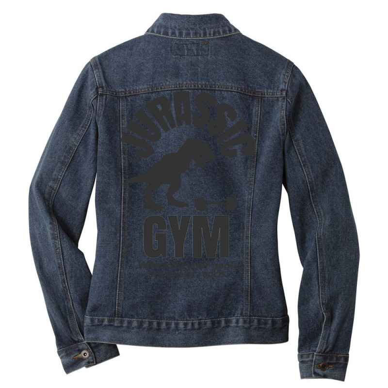 Jurassic Gym Powerlifter   Where All Your Goals Ar Ladies Denim Jacket by AdityArt | Artistshot