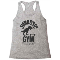 Jurassic Gym Powerlifter   Where All Your Goals Ar Racerback Tank | Artistshot