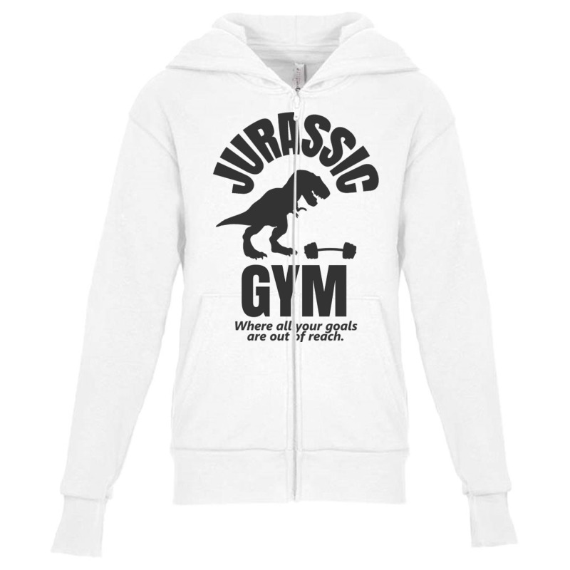 Jurassic Gym Powerlifter   Where All Your Goals Ar Youth Zipper Hoodie by AdityArt | Artistshot