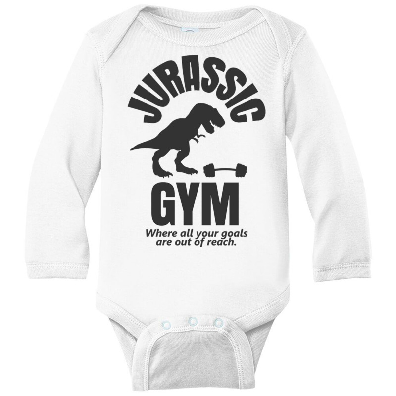 Jurassic Gym Powerlifter   Where All Your Goals Ar Long Sleeve Baby Bodysuit by AdityArt | Artistshot