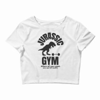 Jurassic Gym Powerlifter   Where All Your Goals Ar Crop Top | Artistshot