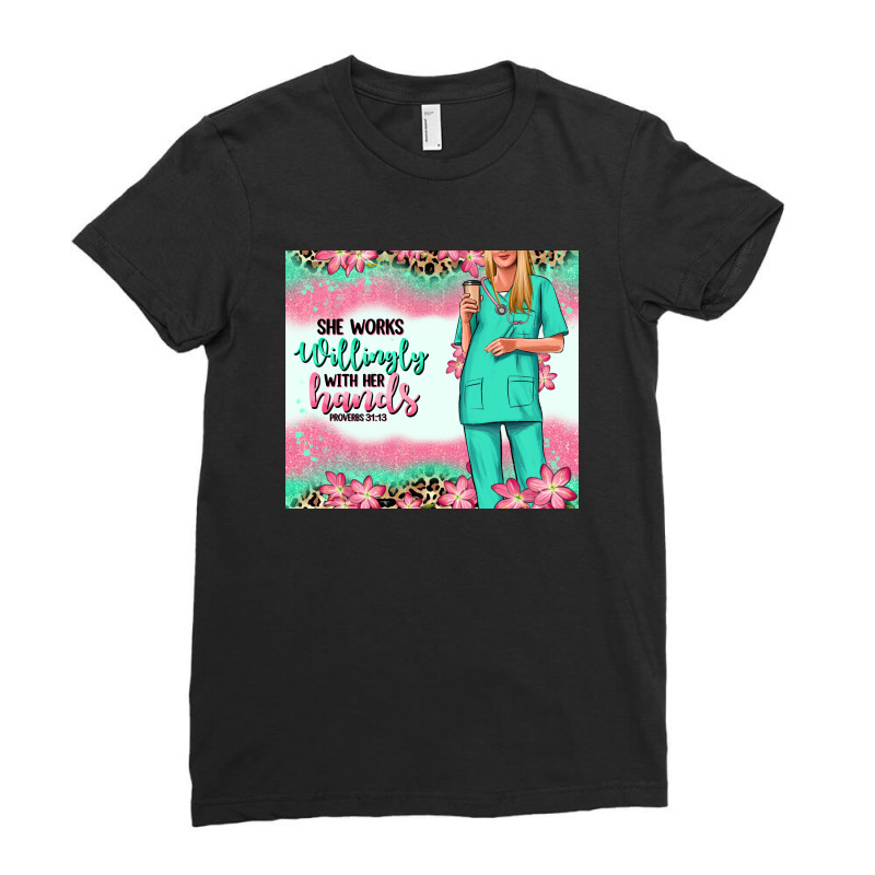 She Works Willingly With Her Hands Blonde Nurse Ladies Fitted T-Shirt by RanaPortraitStore | Artistshot