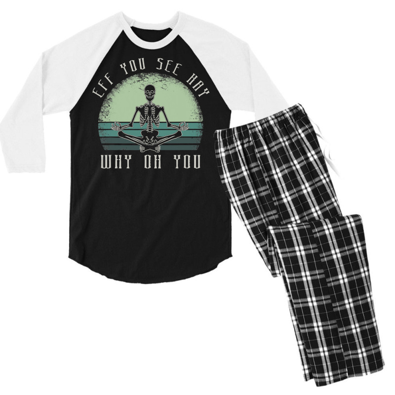 Eff You See Kay Why Oh U Meditating Men's 3/4 Sleeve Pajama Set by EnturArt | Artistshot