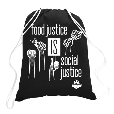 Food Justice Is Social Justice On White Drawstring Bags Designed By Pinkanzee
