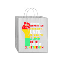 Juneteenth T  Shirt Words Of Emancipation Didn't Arrive Until The Midd Traveler Paper Bag -13 X 6 X 15 3/4 | Artistshot