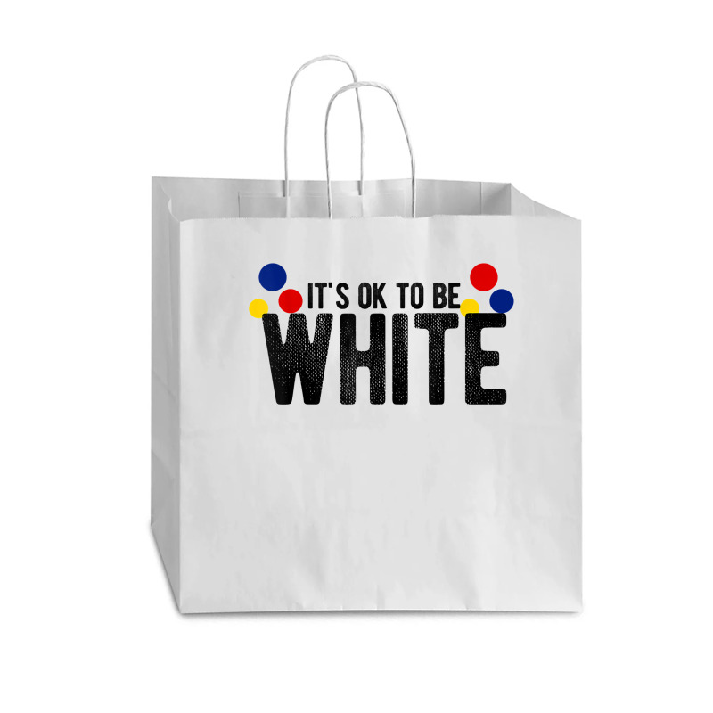 It's Ok To Be White Gift For Funny Political Conservative T Shirt Vogue Paper Bag - 16 X 6 X 12 | Artistshot