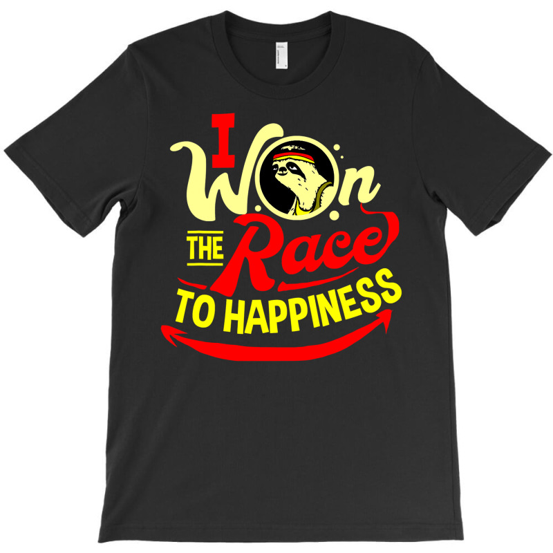 I Won The Race To Happiness Sloth T-Shirt by EnturArt | Artistshot