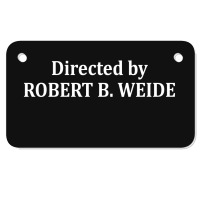 Directed By Robert B Weide Motorcycle License Plate | Artistshot