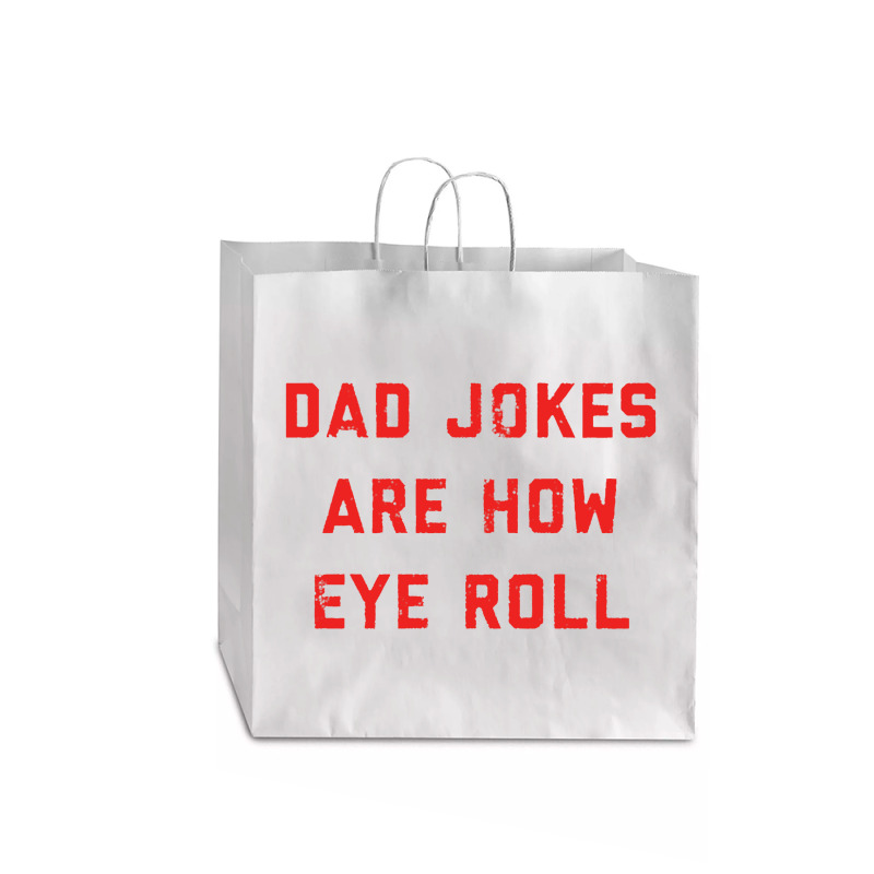 Dad Jokes Father's Day Jumbo Paper Bag - 18 X 7 X 18 3/4 | Artistshot