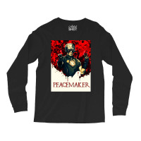 Vigilante Peacemaker Quotes Long Sleeve Shirts | Artistshot