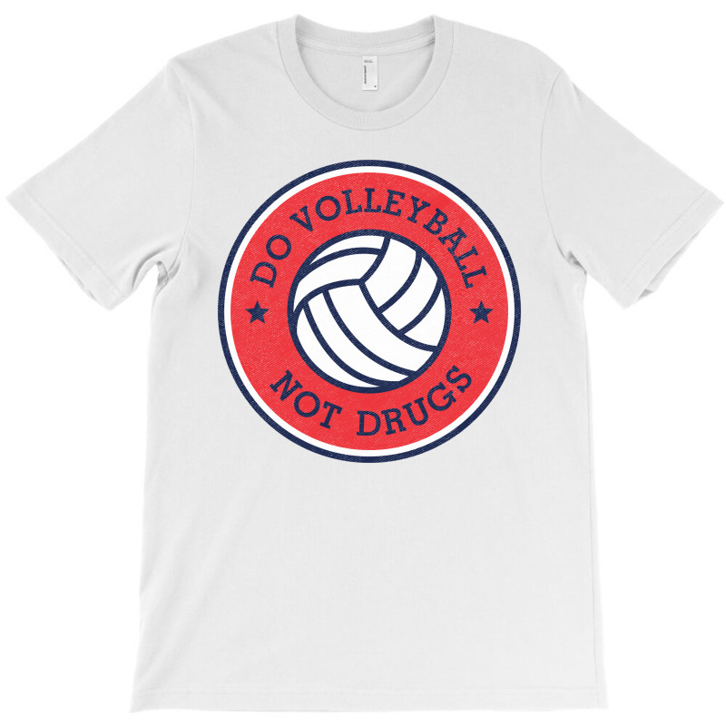 Dovolleyball Not Drugs T-shirt | Artistshot