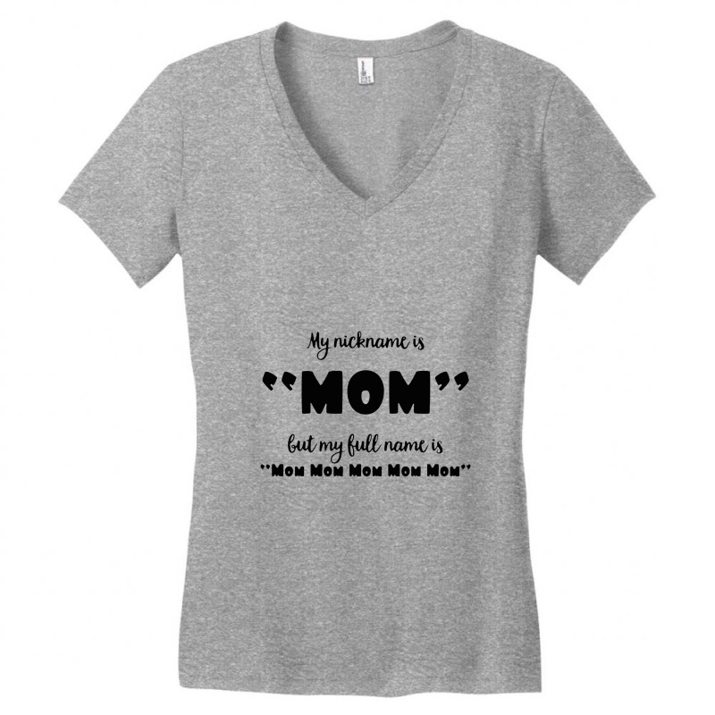 My Nickname Is Mom Women's V-Neck T-Shirt by ladadipdap | Artistshot