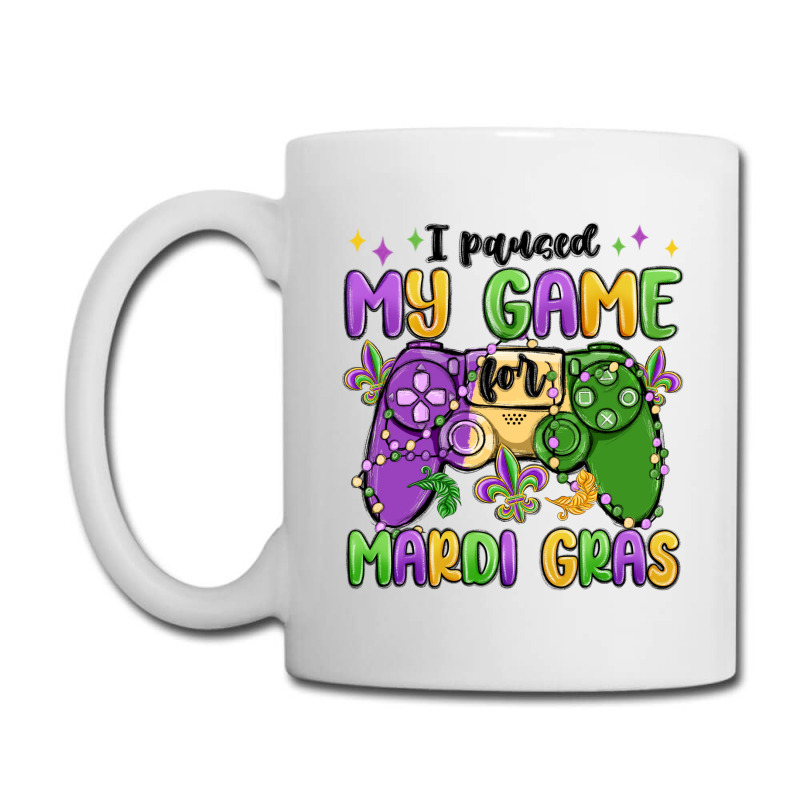 I Paused My Game For Mardi Gras Coffee Mug | Artistshot