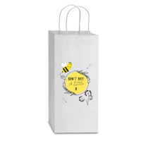 Bee Beekeeper Queen Bee Don’t Be A Little B 310 Hive Beekeeping Double Wine Paper Bag - 6 1/2 X 3 1/2 X 12 3/8 | Artistshot