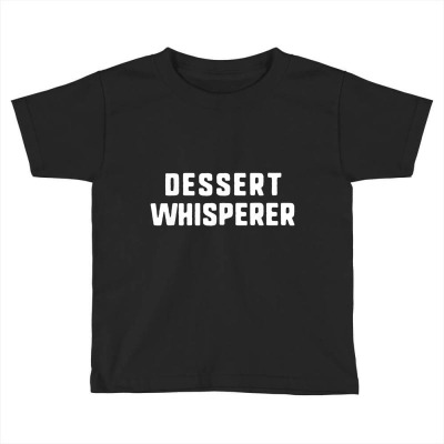 Dessert Whisperer Pastry Chef Lover Christmas Toddler T-shirt Designed By Vivu991