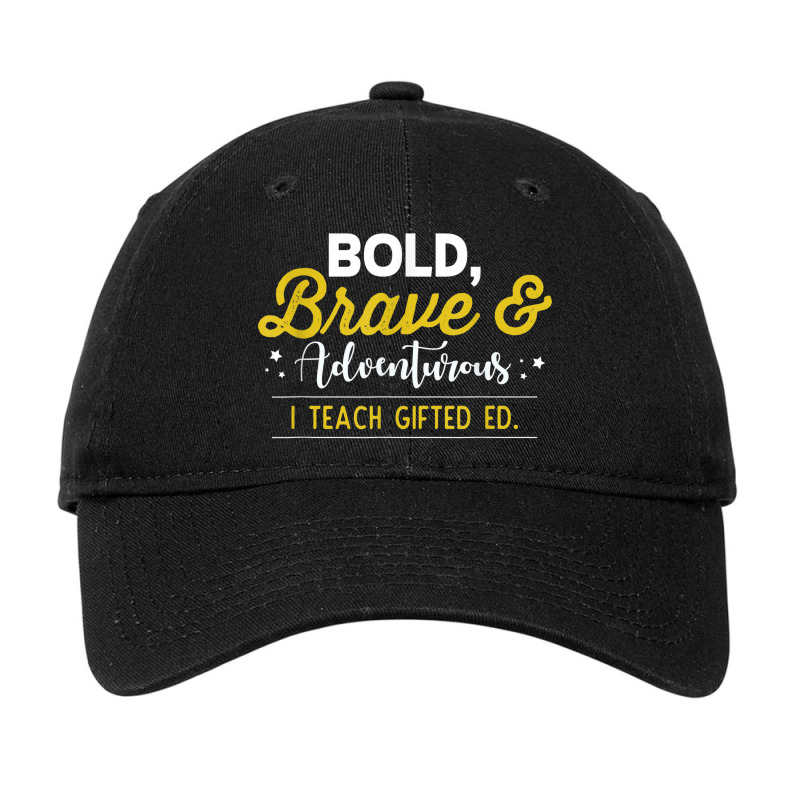 Bold Brave Adventurous Teacher Adjustable Cap | Artistshot